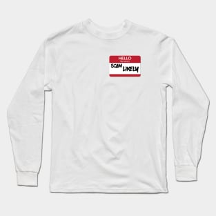 Hello My Name Is "Scam Likely" Name Badge Long Sleeve T-Shirt